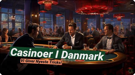 Top Guide: Bedste Online Casinoer i Danmark